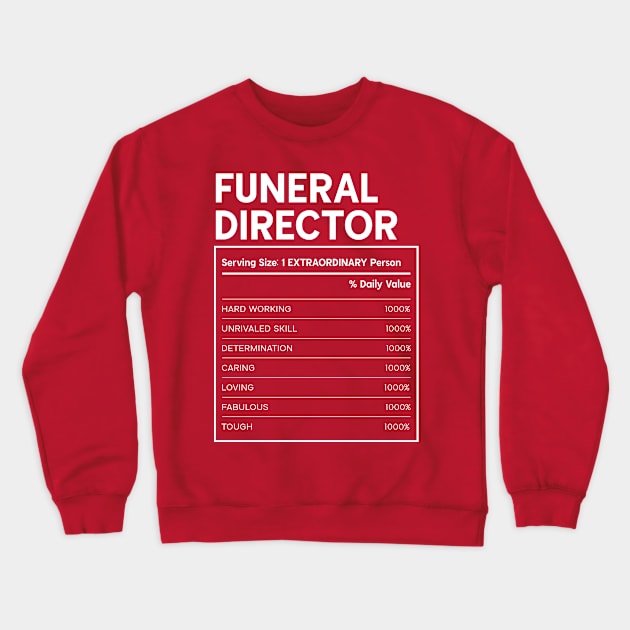 Funeral Director -  Nutrition Facts Design Crewneck Sweatshirt by best-vibes-only